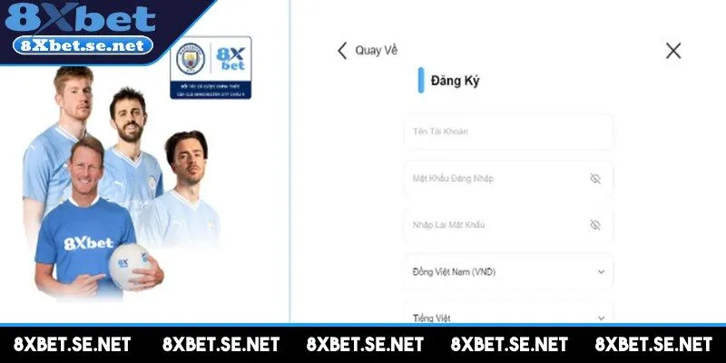 Đăng ký 8XBET với quy trình đơn giản, chỉ với vài bước cơ bản